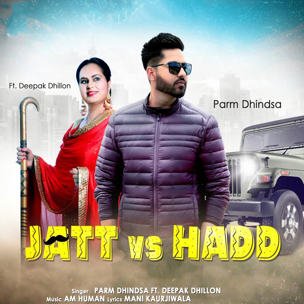 Jatt vs. Hadd Parm Dhindsa, Deepak Dhillon слушать онлайн на Яндекс Музыке 