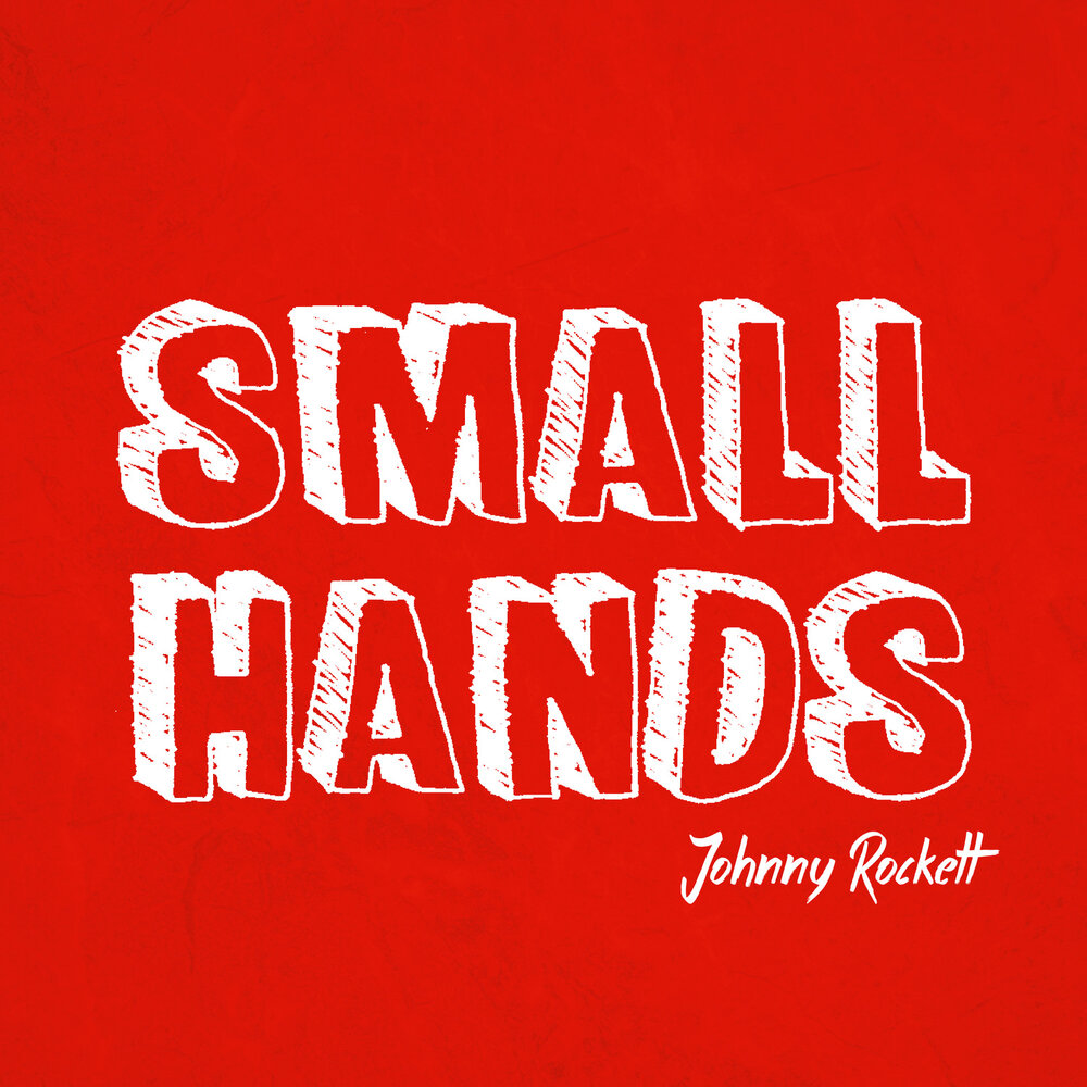 The small hand 2019. Johnny small hands.