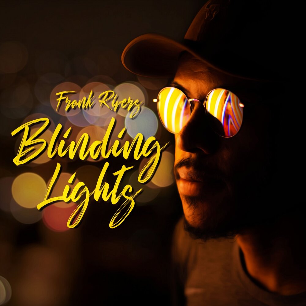 Фрэнк треки. Frank Rivers. Blinding Lights альбом. Blinding Lights Single. Blinding Lights слушать.