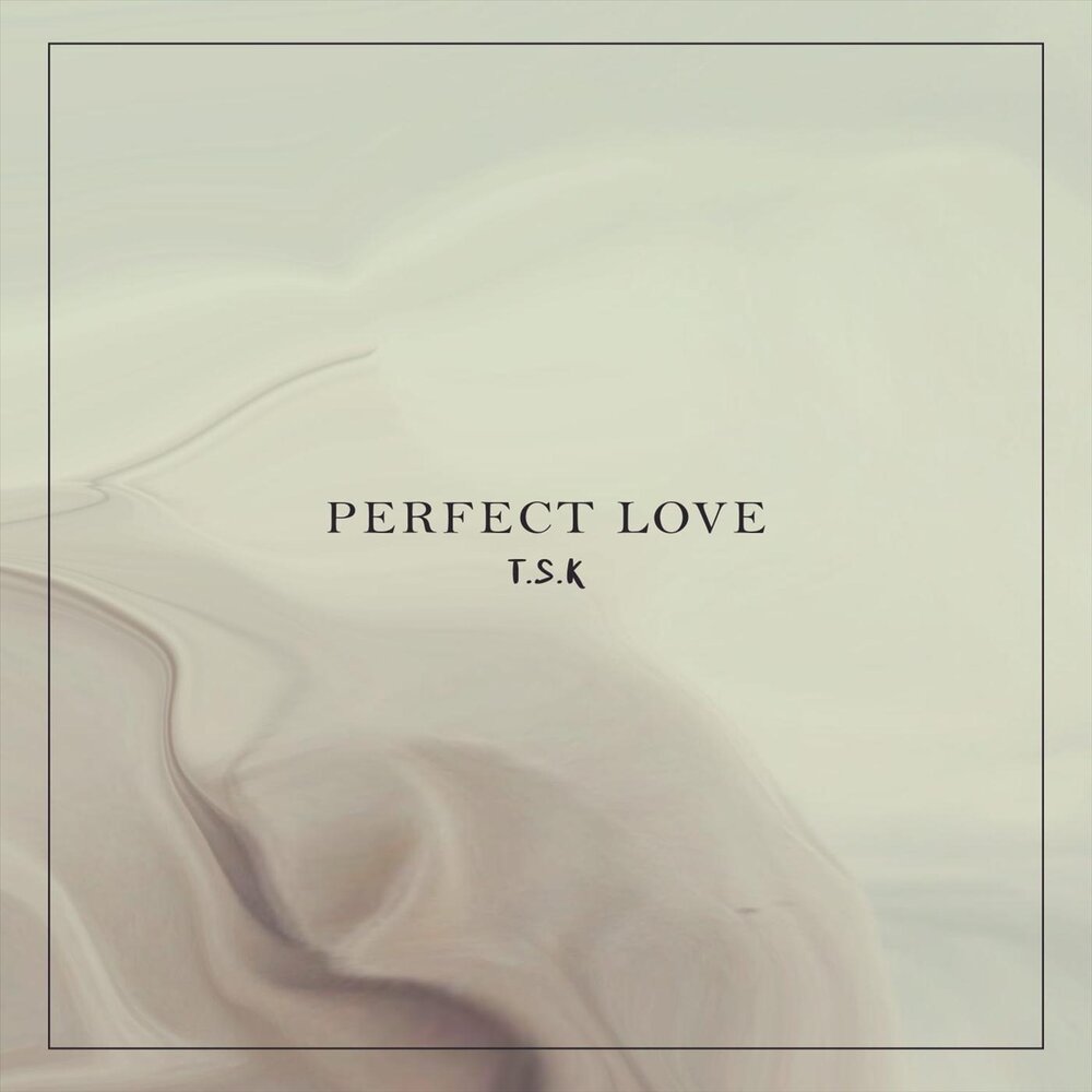 Perfect love перевод