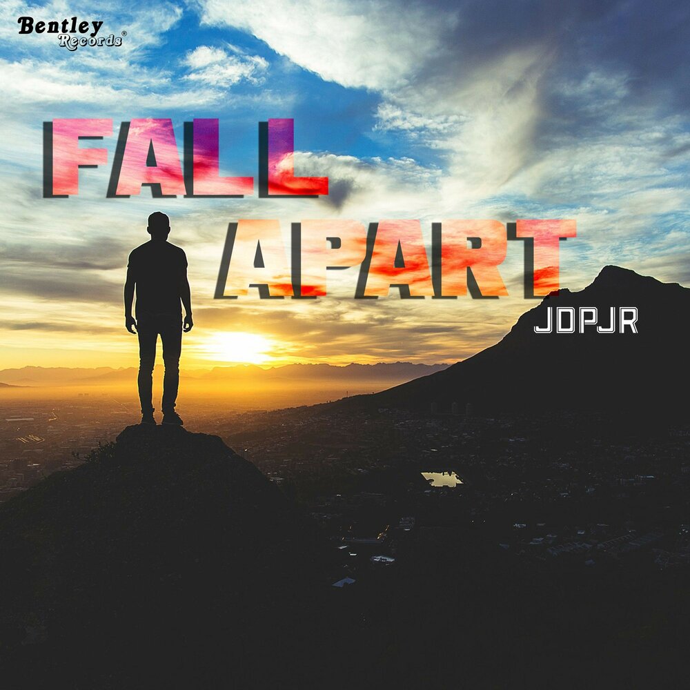 Fall apart. To Fall Apart.