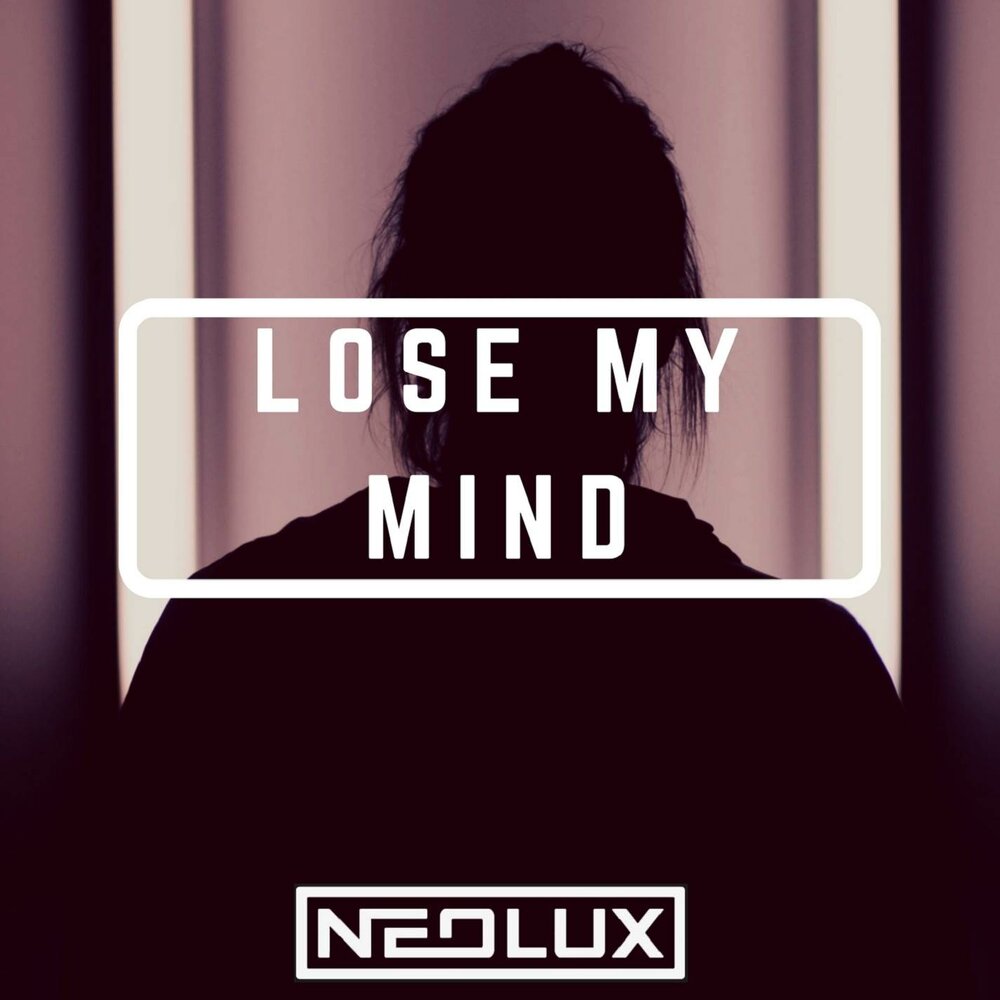 Новая песня lose. Loosing my Mind песня. Lose my Mind. Out of my Mind by Sharen Draper.