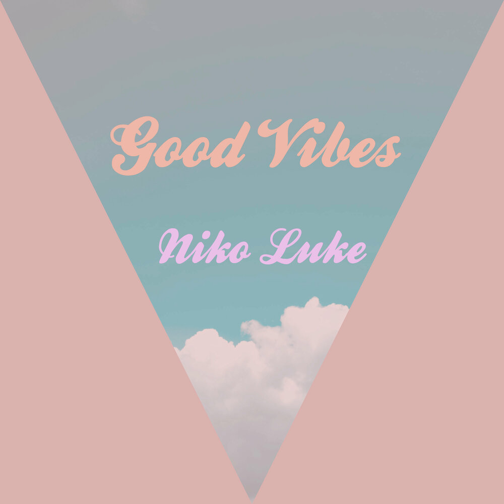 Good vibes песня. Good vibes песня