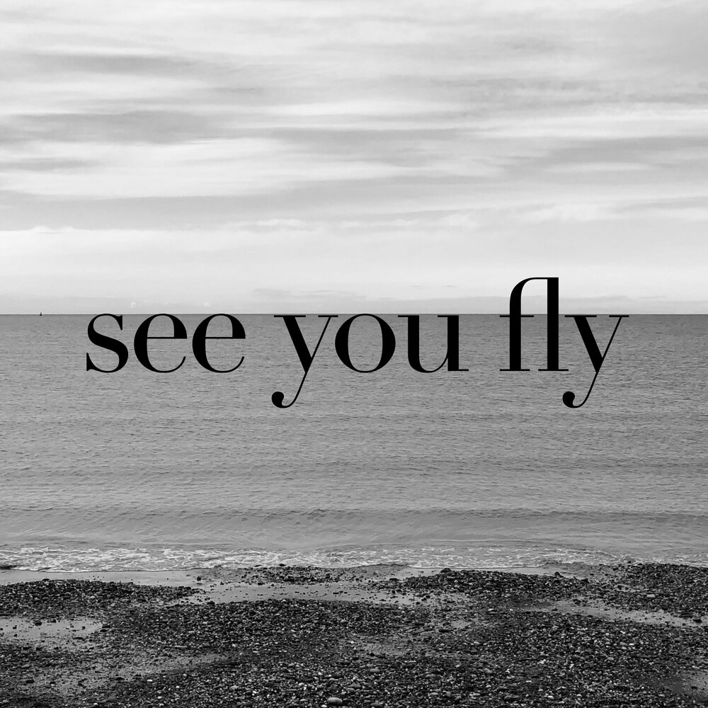 Fly you know. You Fly. Simon Kent - see you Fly.