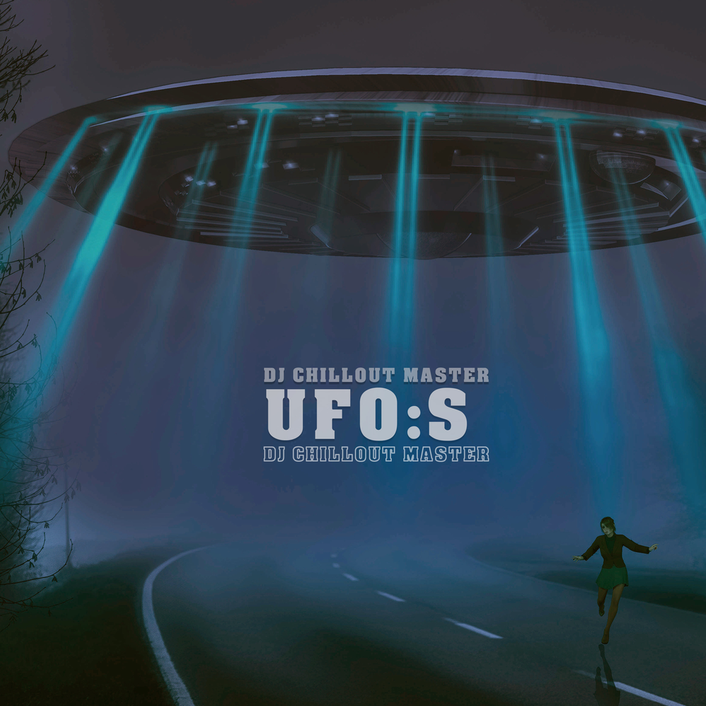 UFO`S. UFO 2020 Постер. UFO Luv. DJ Chill White. Dj chill