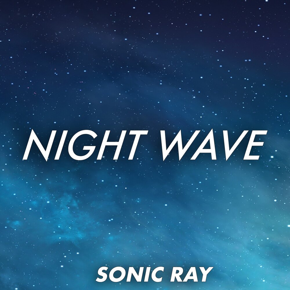 Night ray. Night Wave.