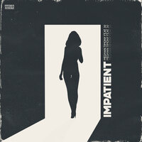 Impatient