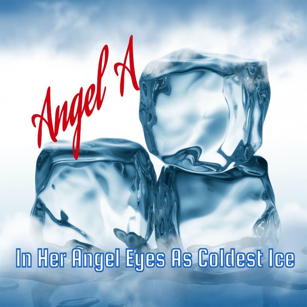 Энджел айс. Энджел айс (Angel Eyes). DJ слон и Angel-a. Do passion - Ice Cold Angel обложка альбома. As Cold as Ice идиома.