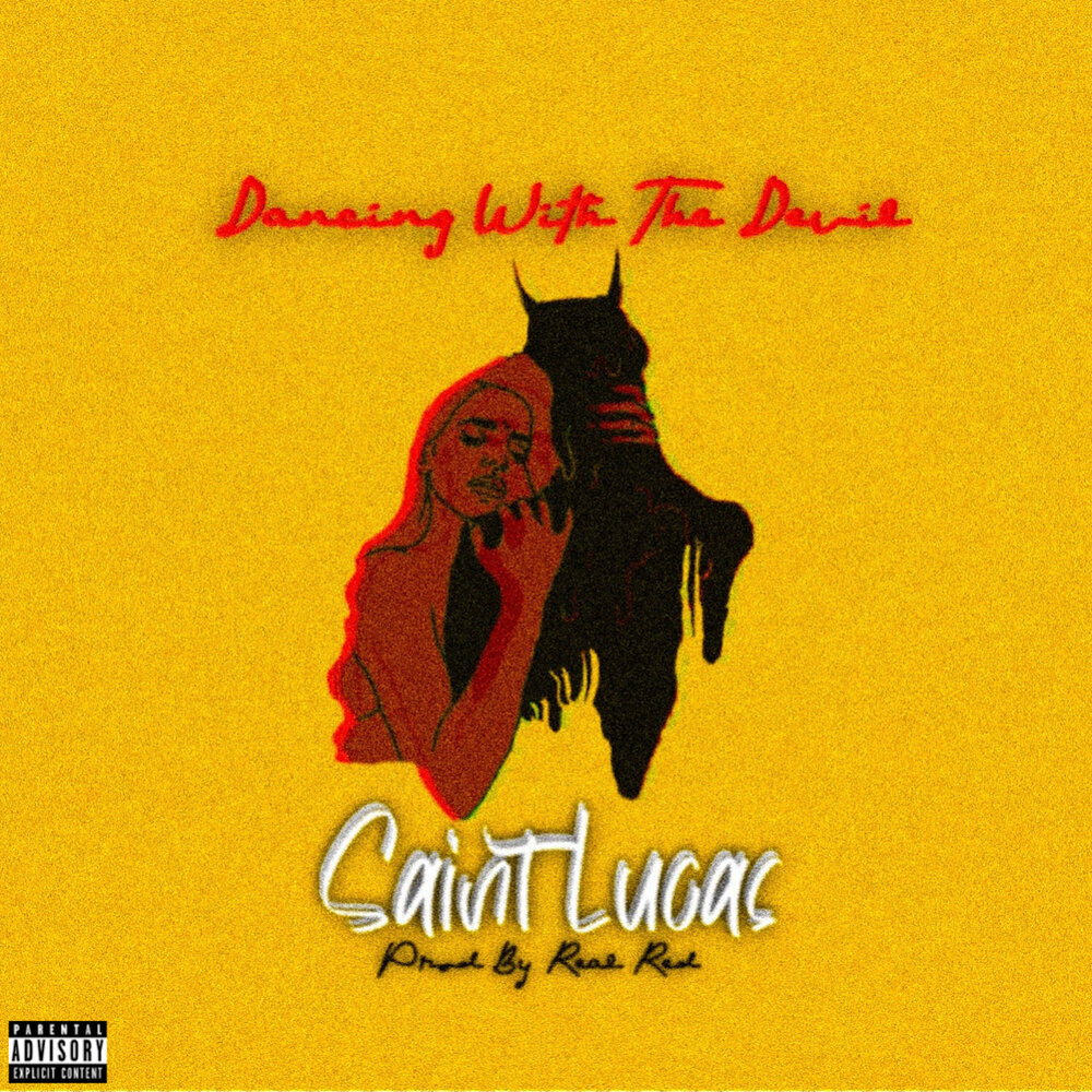 I dance with the devil. Saint Lucas. Dancing with the Devil: the Art of starting over. Dancing with the Devil...the Art of starting over album Cover.