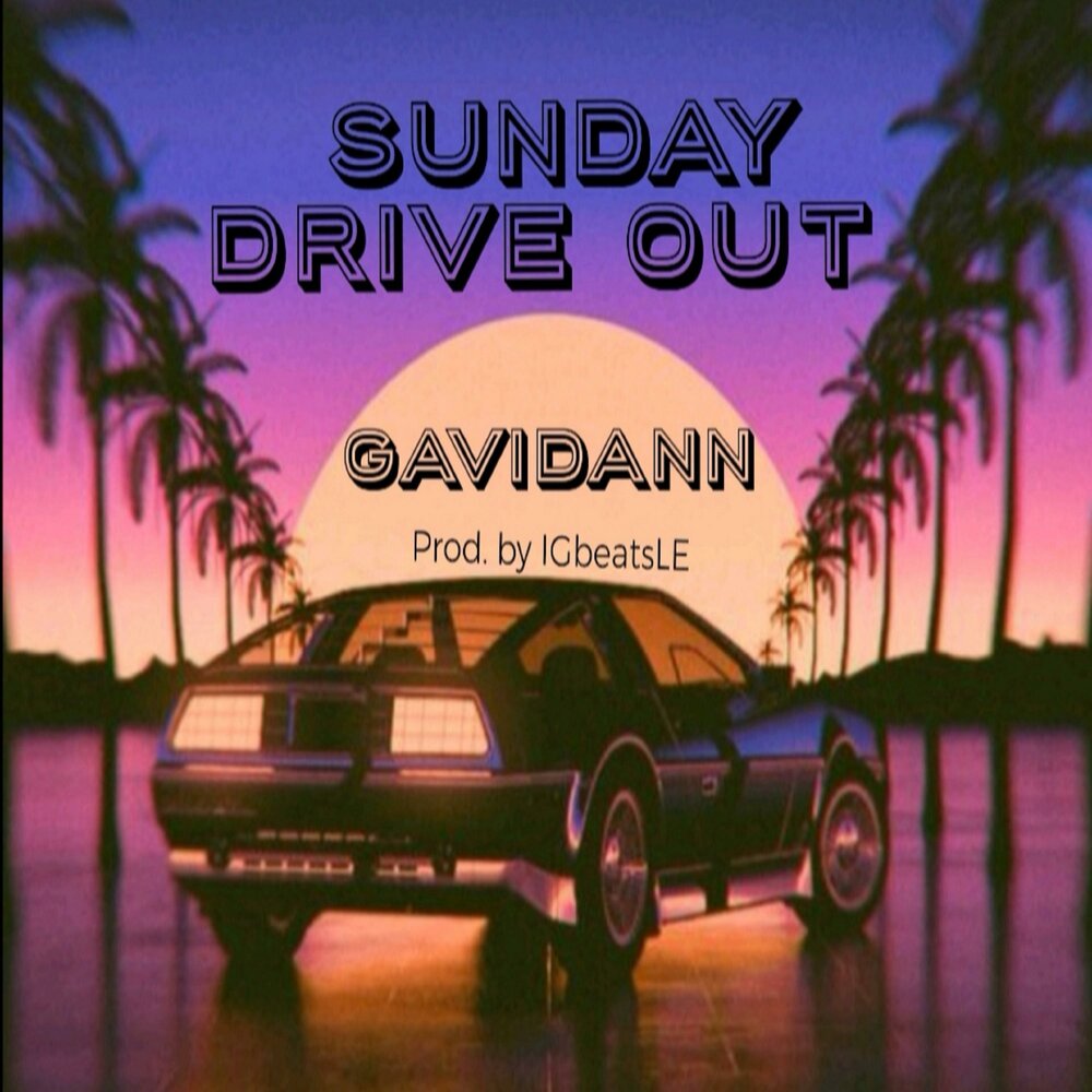 Driven out. Sunday Driver. Out Drive.