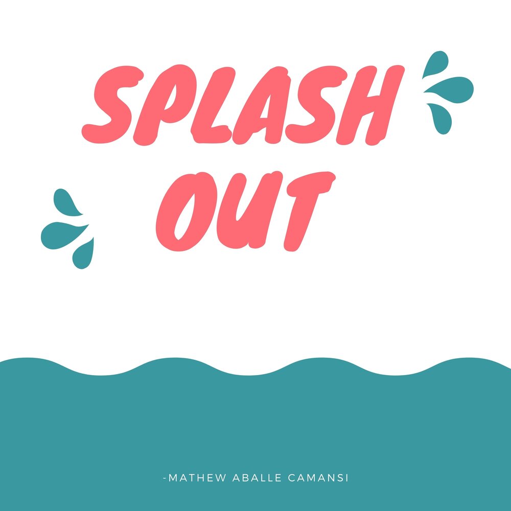 Splash out