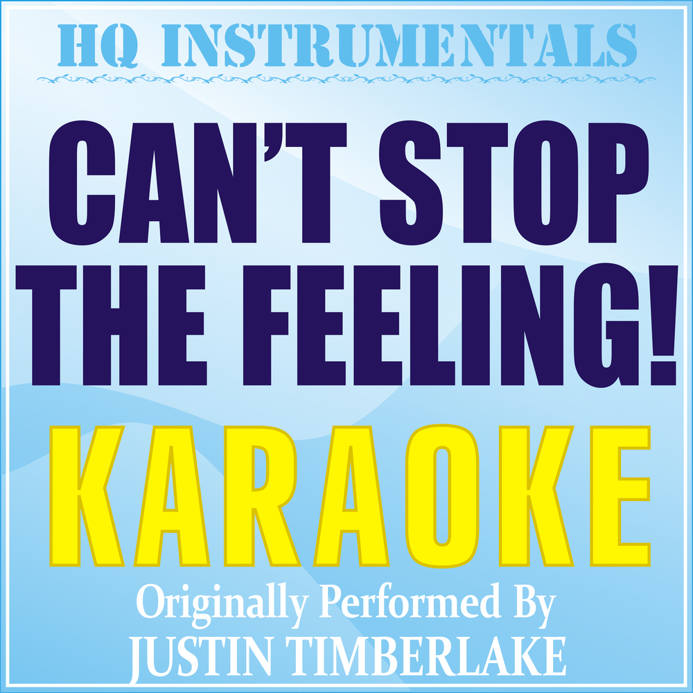 Feeling instrumental. Cant stop the feeling. Cant stop the feeling исполнитель. The feels Karaoke. Can't stop the feeling (Instrumental) мульи.