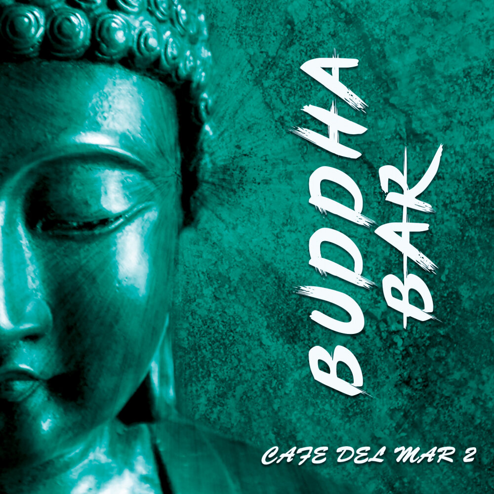 Buddha-Bar альбом Cafe Del Mar 2 слушать онлайн бесплатно на Яндекс Музыке ...