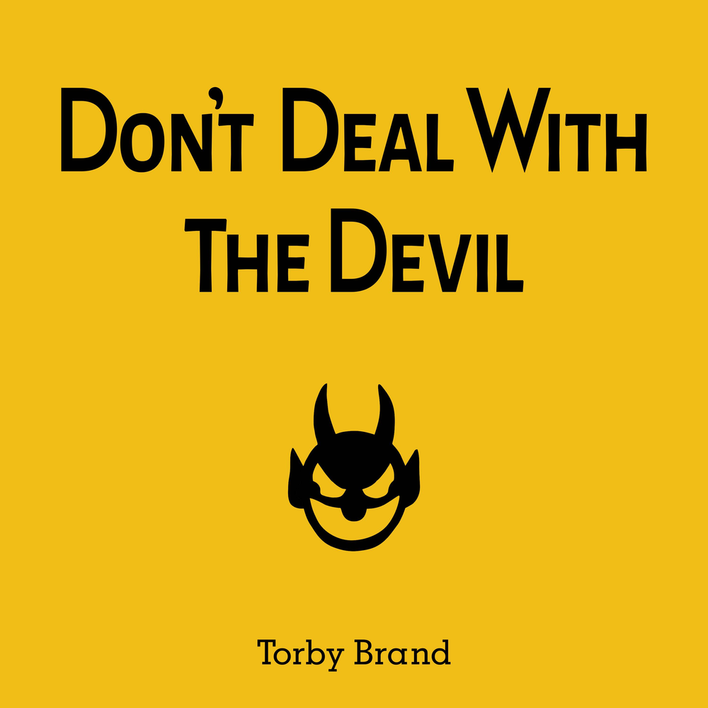 Don t deal. Don't deal with the Devil. Torbey "the stroke book".