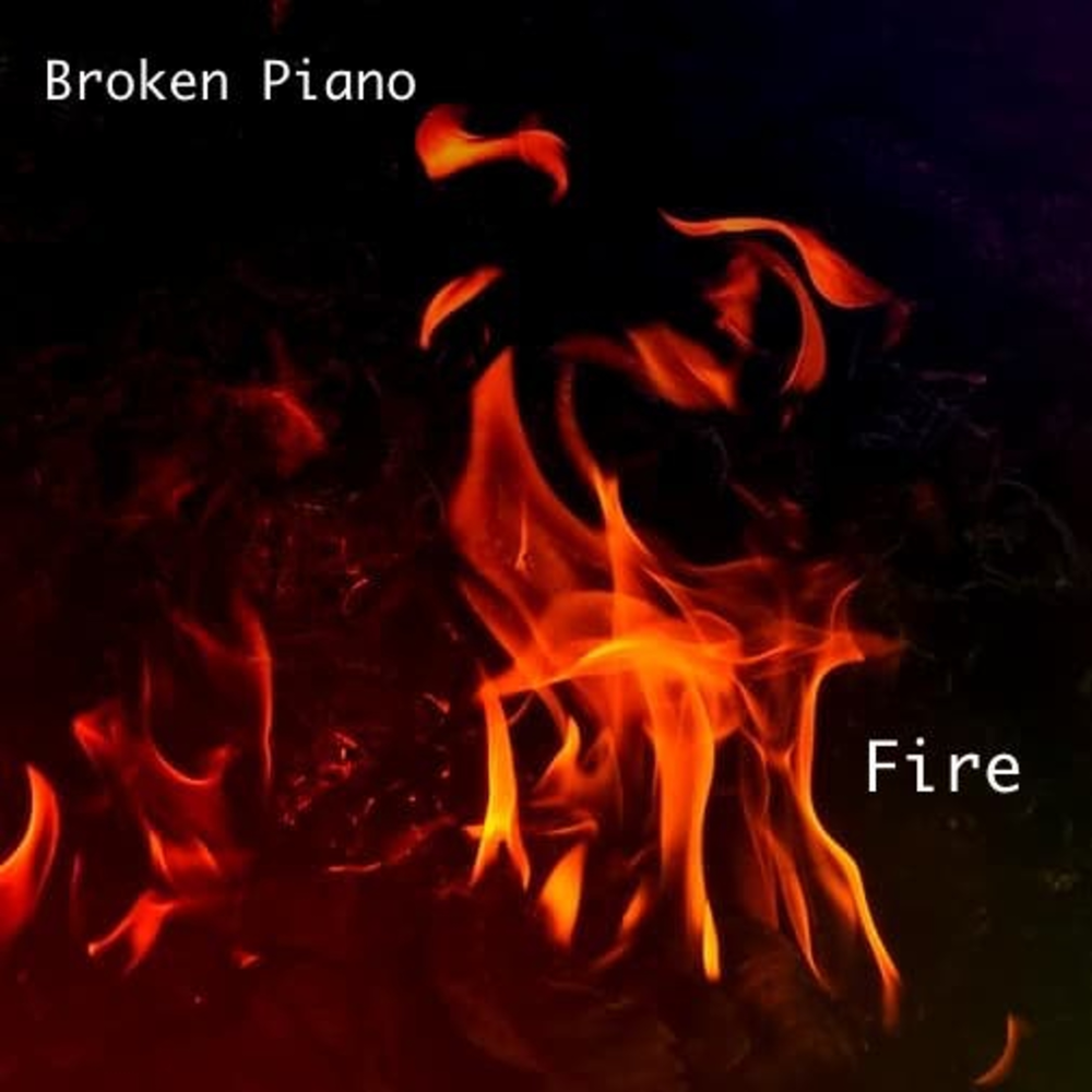 Черный огонь песня. Надпись Piano Fire-games. Песня Fire. Обложка на плейлист огонь. Broken Piano.