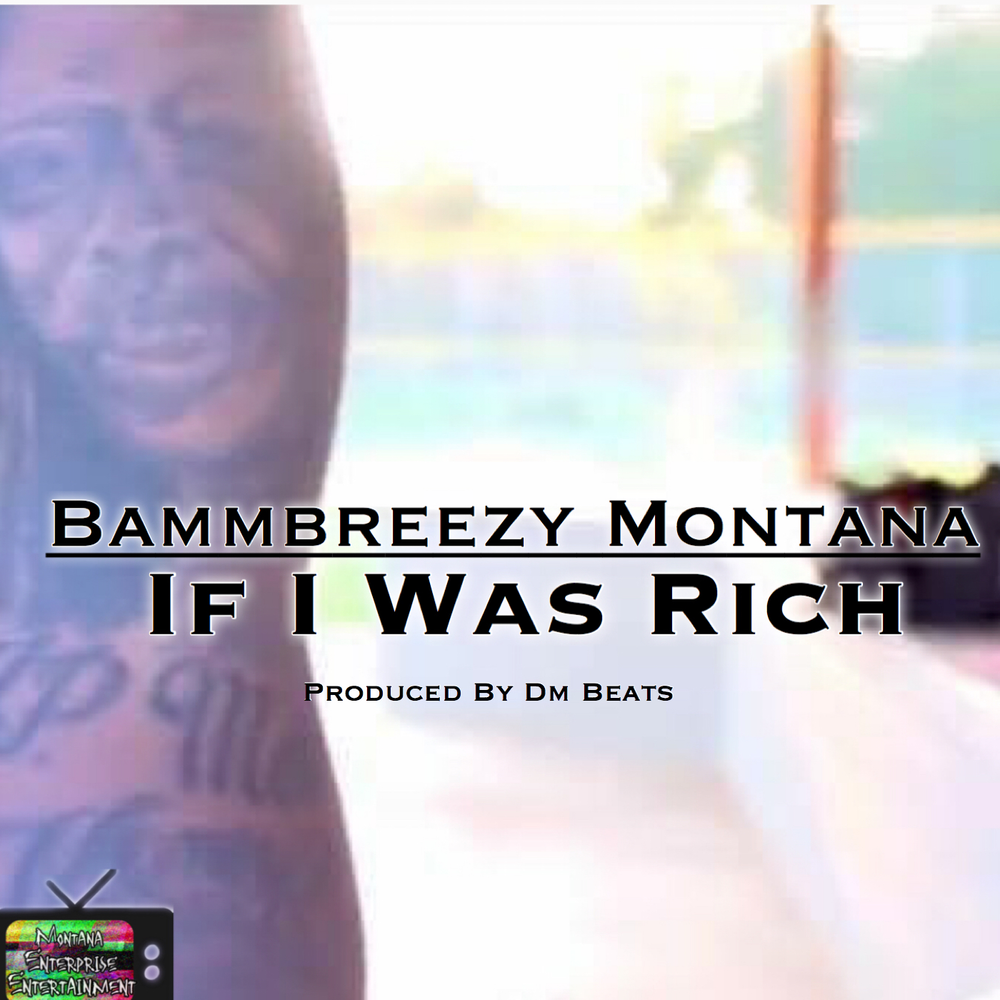 Rich but single перевод. Bammbreezy Montana. Breezy Montana время текст. Look at me Bammbreezy Montana перевод песни.