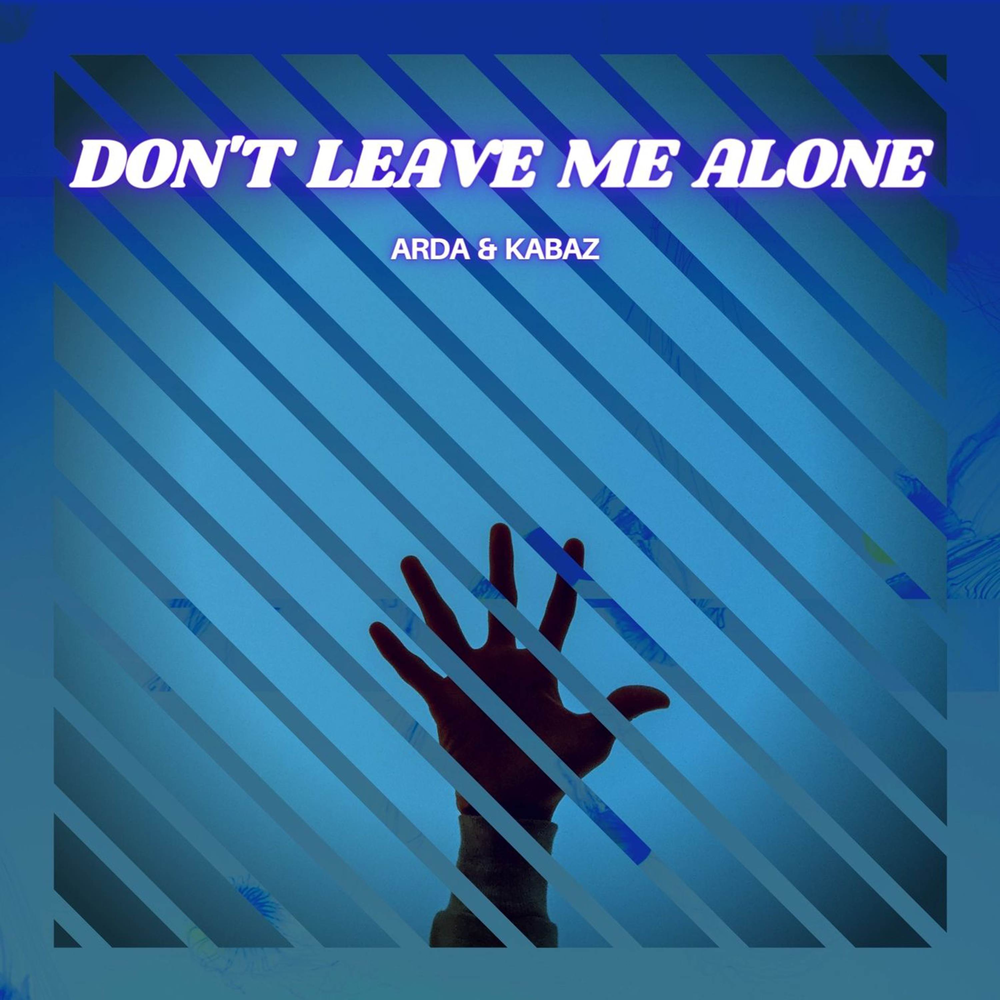 Don t do it alone. Arda лейбл. Песня don't leave me Alone. Leave me Alone New order альбом. Don't leave me Alone картинки к песне.