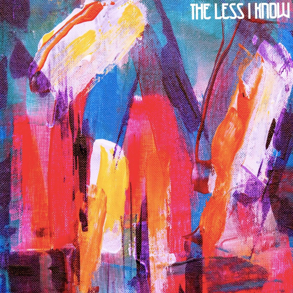 Little deceptions. The less i am know better песня. Bright Colors Art. The less i know the better.