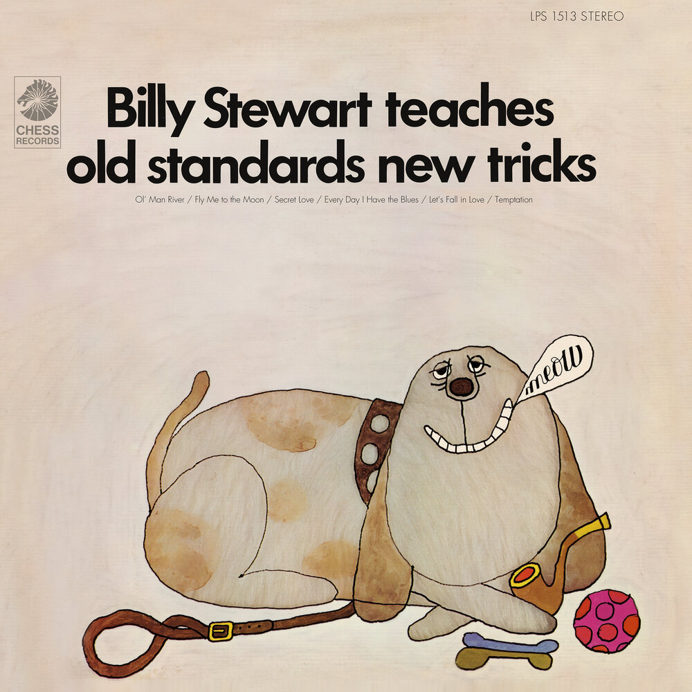 An old new tricks. Билли Стюарт. Summertime Билли Стюарт. Unbelievable Billy Stewart. The Roar of the Greasepaint.