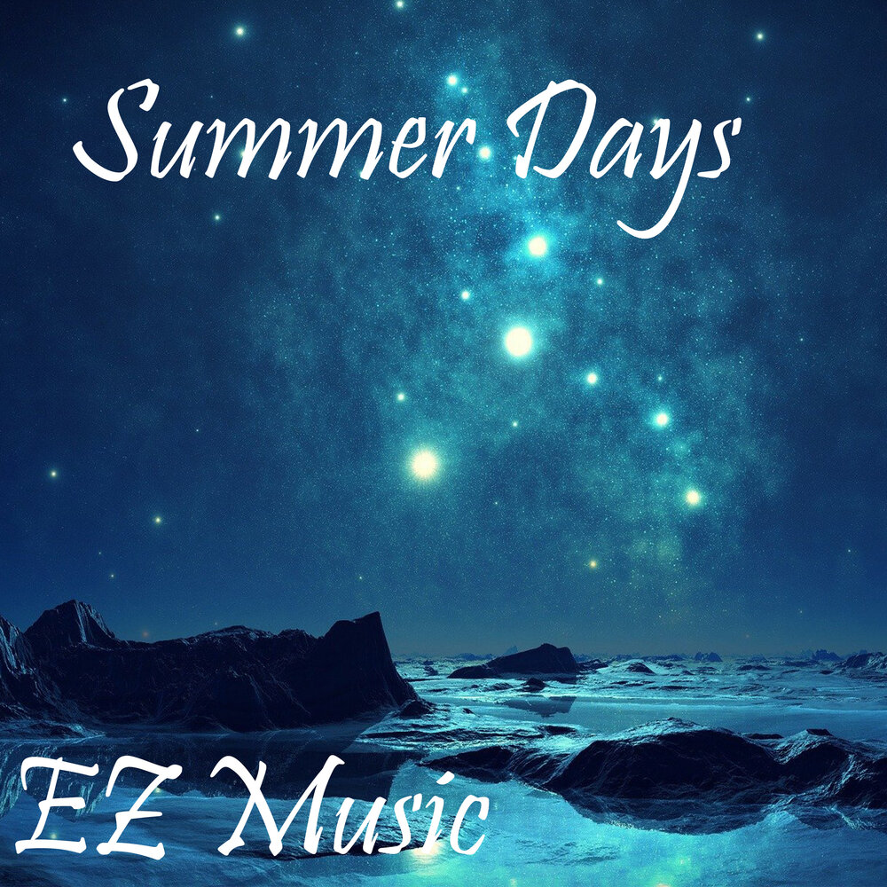 Summer days песни. Песня Summer Days. Summer Day. Ez Music.