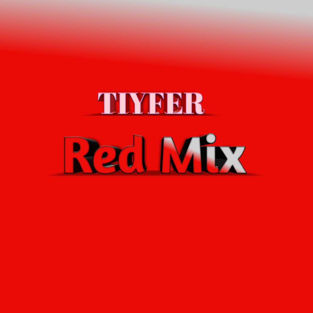 Включи red mix. TIYFER. Red Mix.