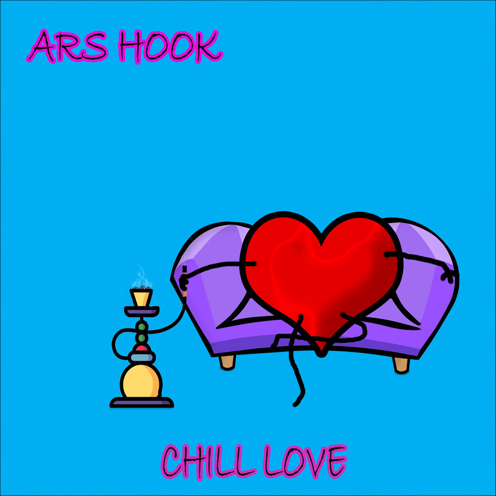 Chilled love. Chill Love. Love ARS. Хук АРС. АРС И лов радио.