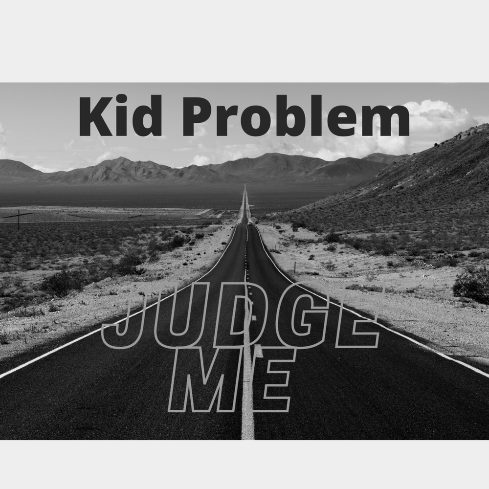 Problem kid. Problem kid