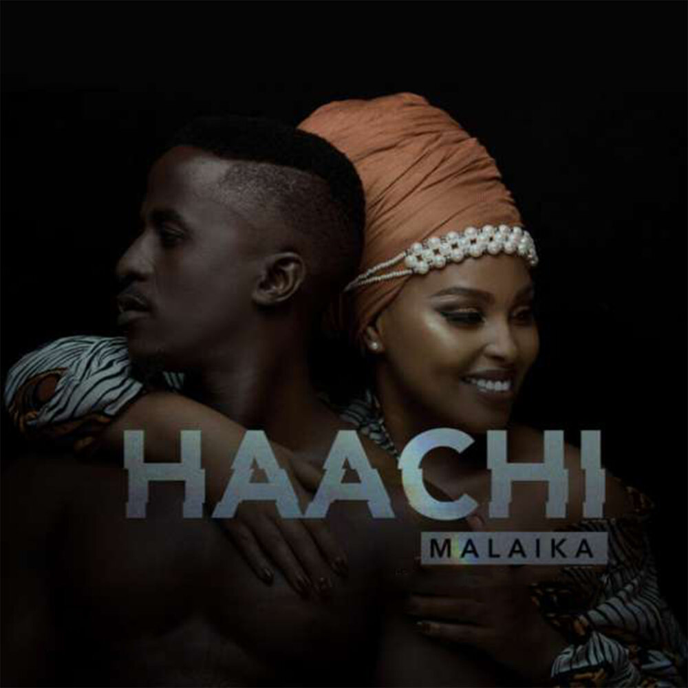 Haachi - Malaika Tz.