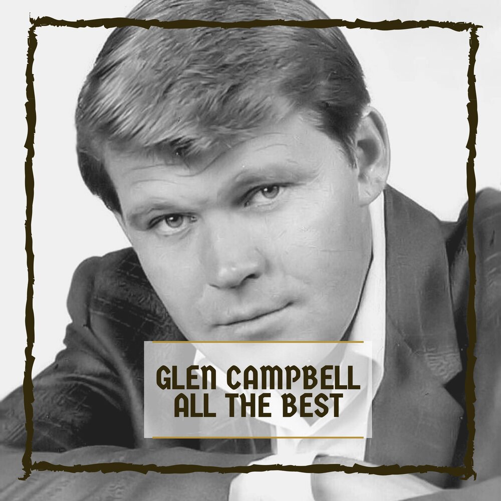 Песня глен кобякова бумага. Glen Campbell - how do i tell my Heart not to Break. Glen Campbell very best of Glen Campbell  1987. Glen Campbell and i Love you so  2005. Дмитрий Глен все песни слушать.