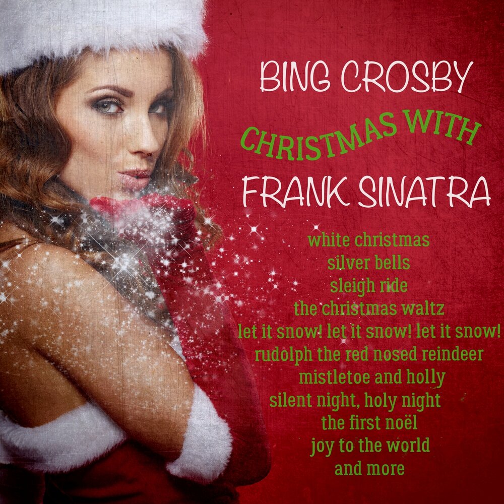 I dreaming of a white christmas. Синатра лет ИТ Сноу слушать. The first noel - Bing Crosby. Элла Франк это Рождество. Holiday Lounge 2 - Frank Sinatra - have yourself a Merry little Christmas.