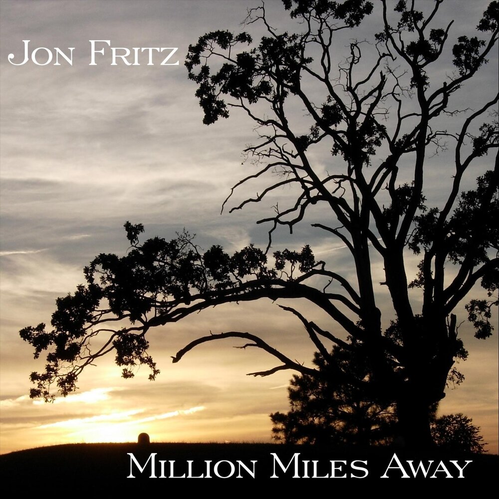 John away. Million Miles away.