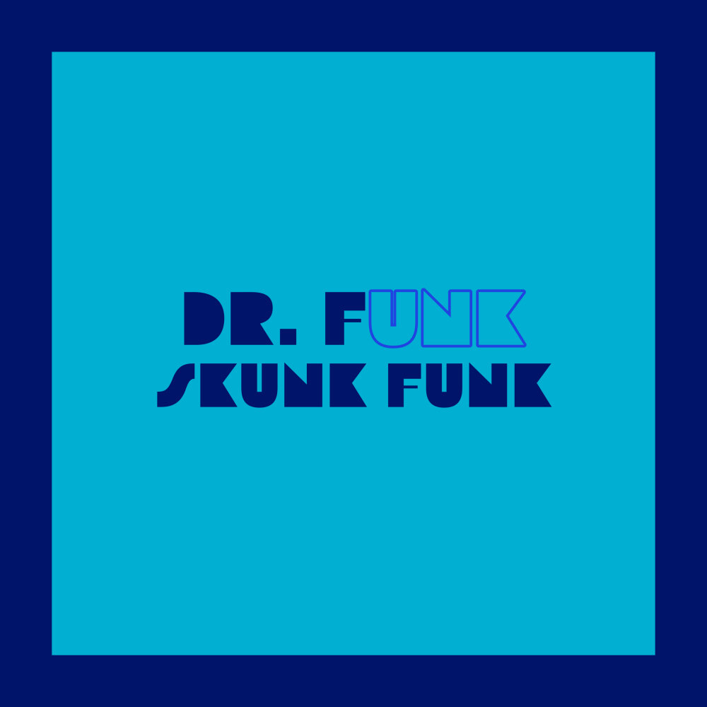 Skunk Funk. Dr Funk. Фанк слушать. Dr. Funk[1].