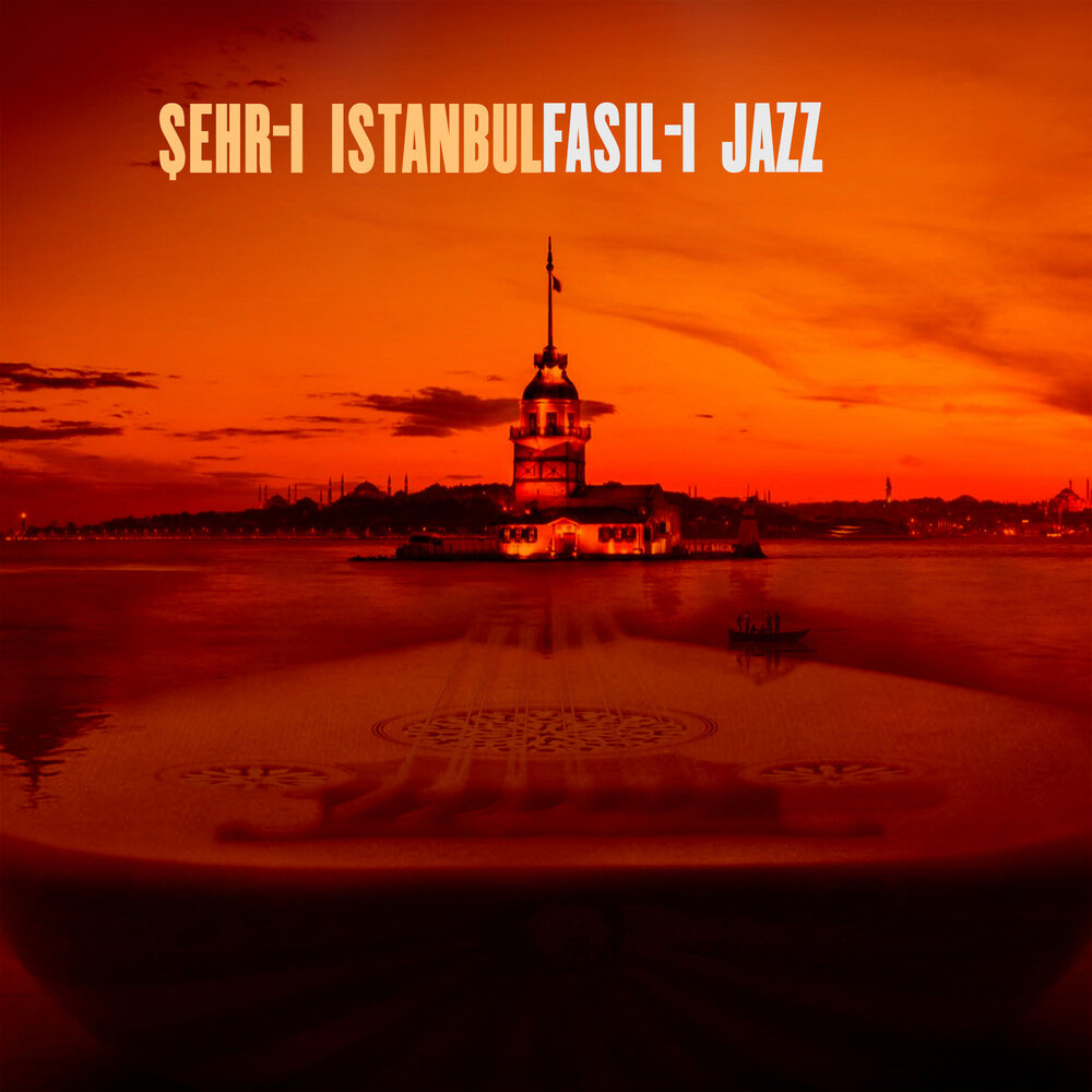 Istanbul слушать. Istanbul песня. Fasil-i Jazz Volume 4.