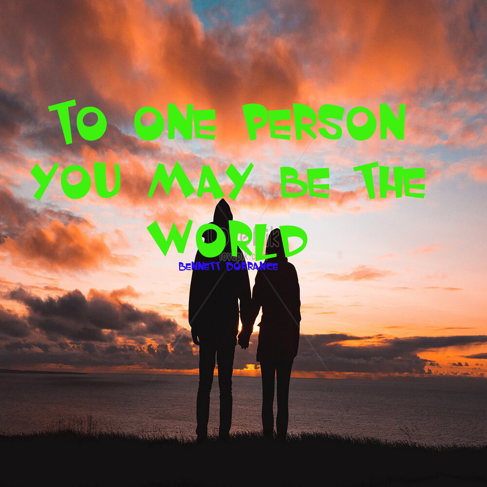 If i could be your world. If i could be your world