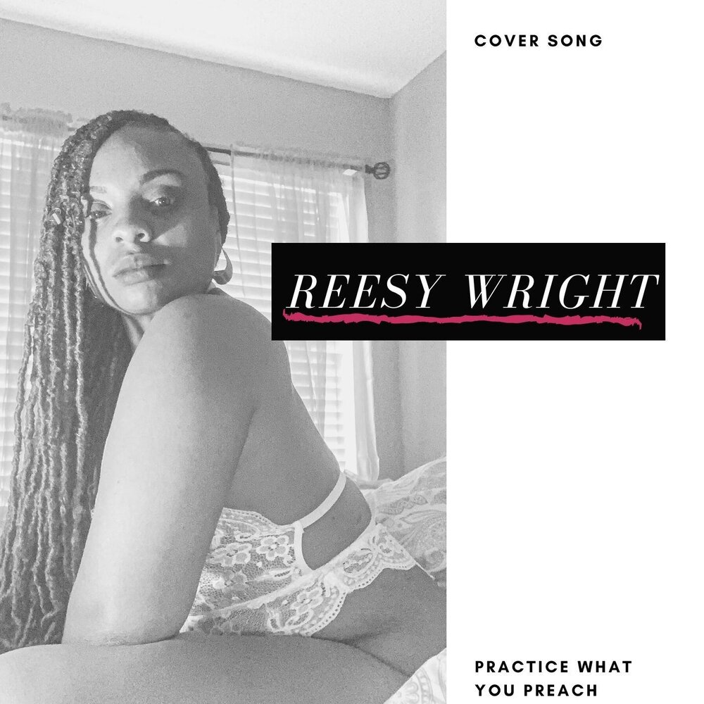 Reesy Wright альбом Practice What You Preach слушать онлайн бесплатно на Ян...