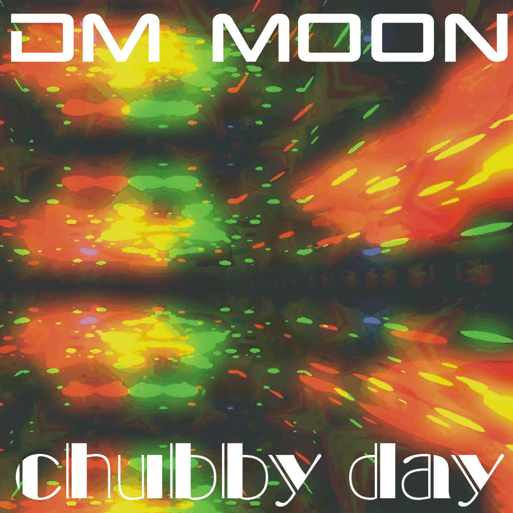 Dm песни. Chubby Moon.