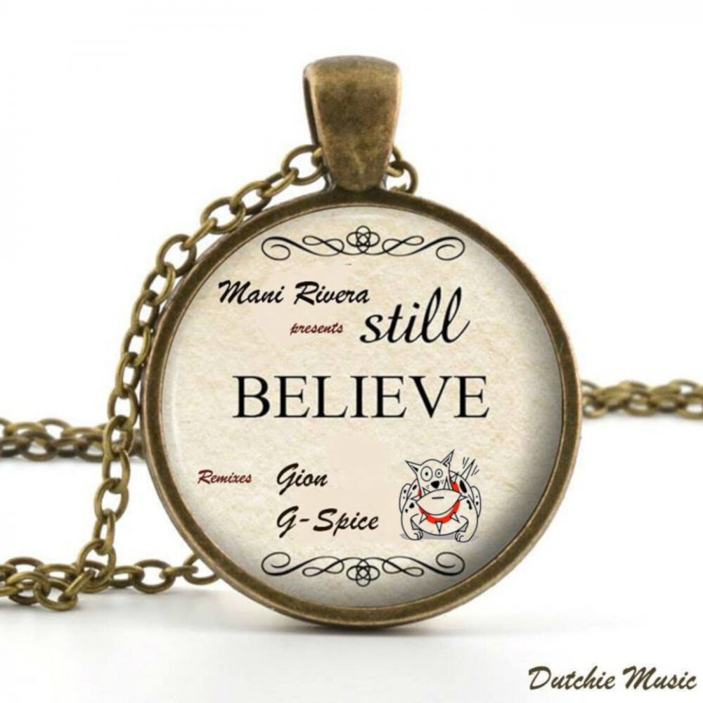 He believes in me. Believe. I still believe. "Still believe" in Heart. Still believe.