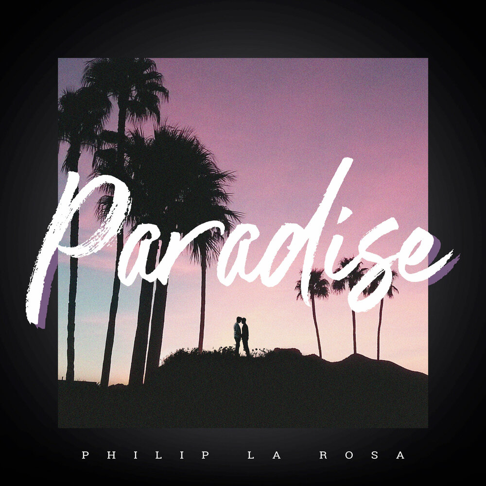 Like a paradise. Philip la Rosa - Paradise. La Rosa песня. Paradise песня. Парадиз песни.