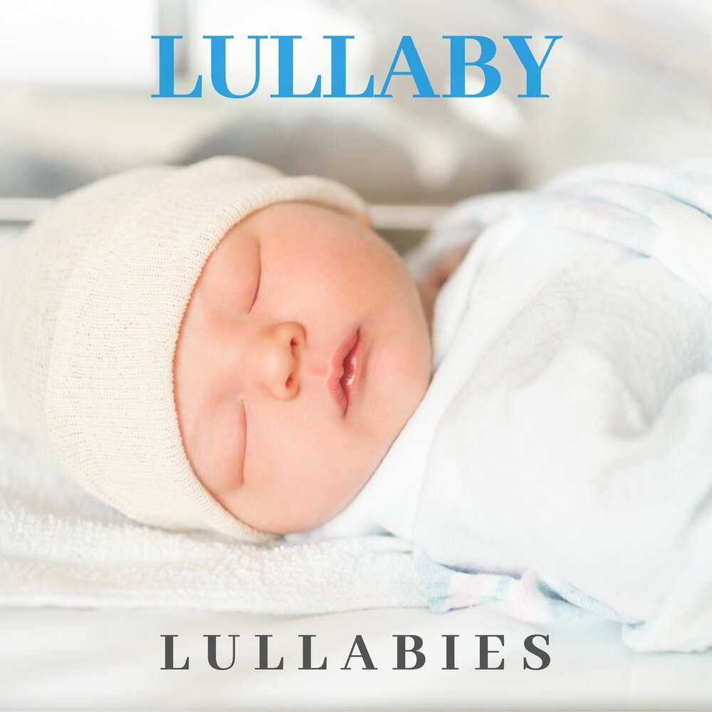 Lullaby Lullabies слушать онлайн на Яндекс Музыке.