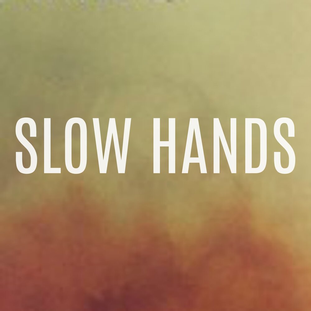 Slow hands текст. Slow hand Wishky.