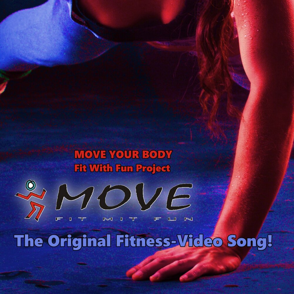 Песня мув е бади. Move your body. Move Fit это. Move your body обложка. Песня your body.