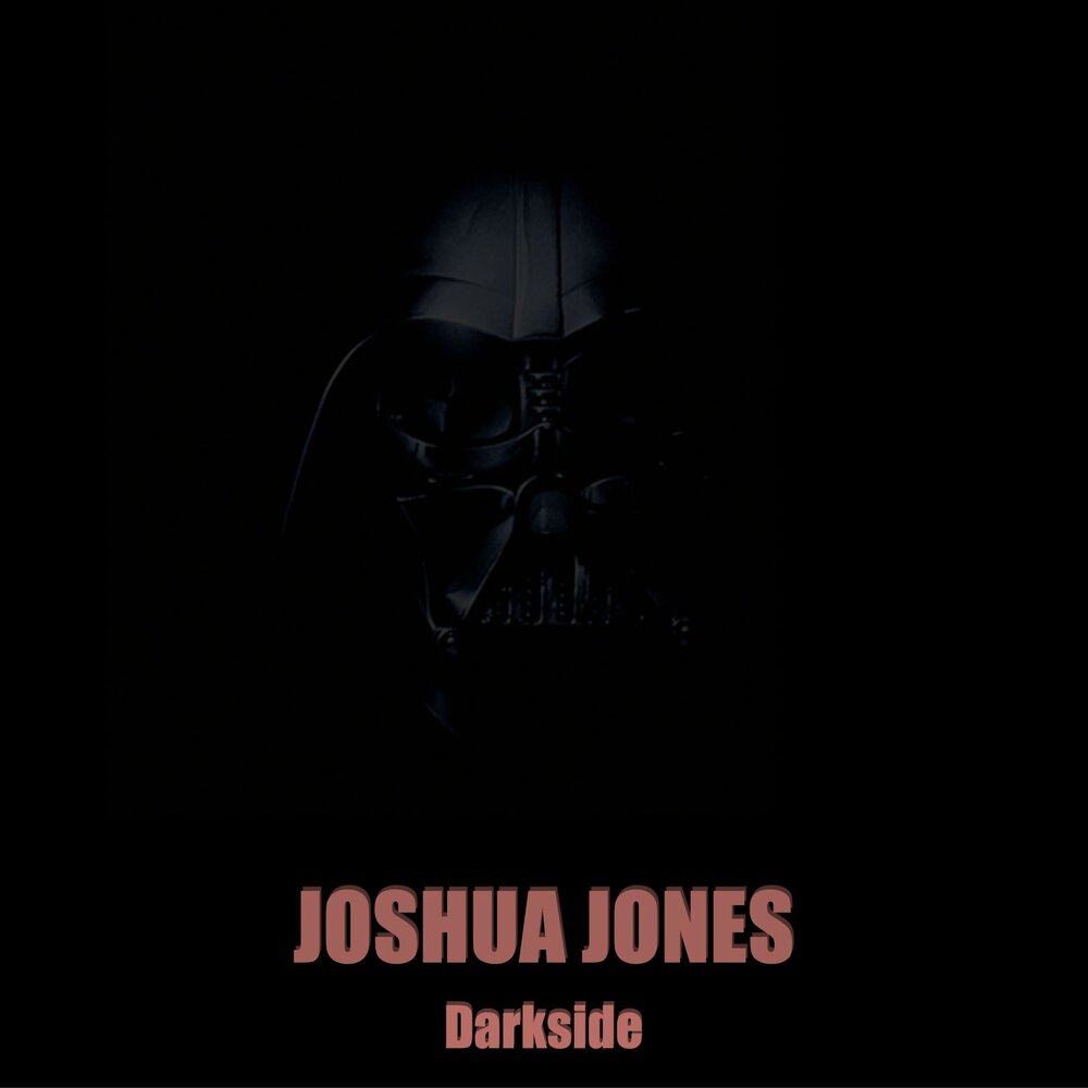 Песня the dark side. "Joshua Jones".