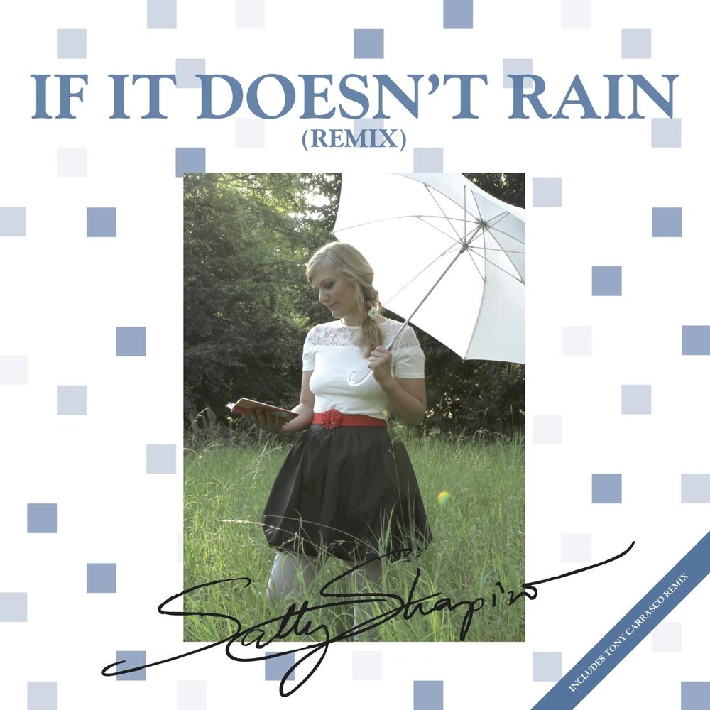 If it doesn t rain. It doesn't Rain. Sally Shapiro.