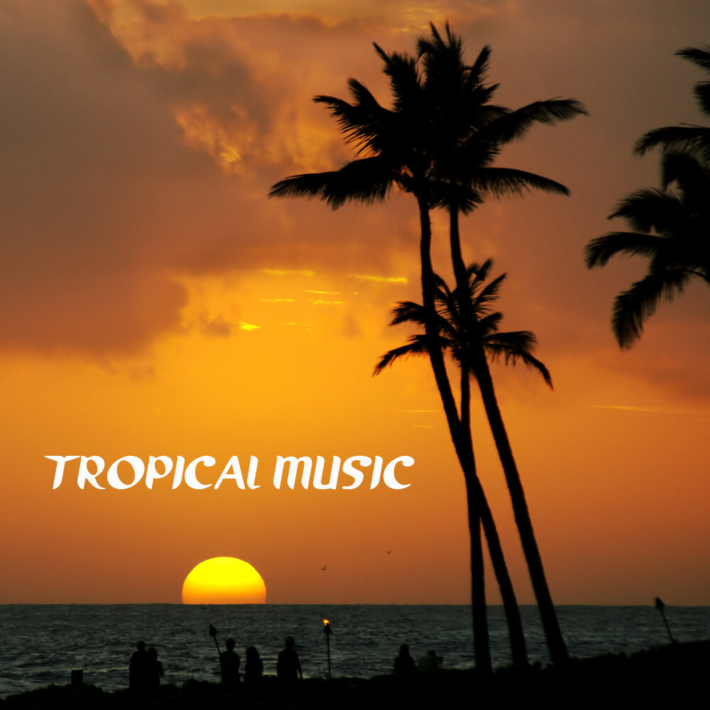 Включи tropical. Тропическая музыка. Tropical Music. Музыка на пляже.