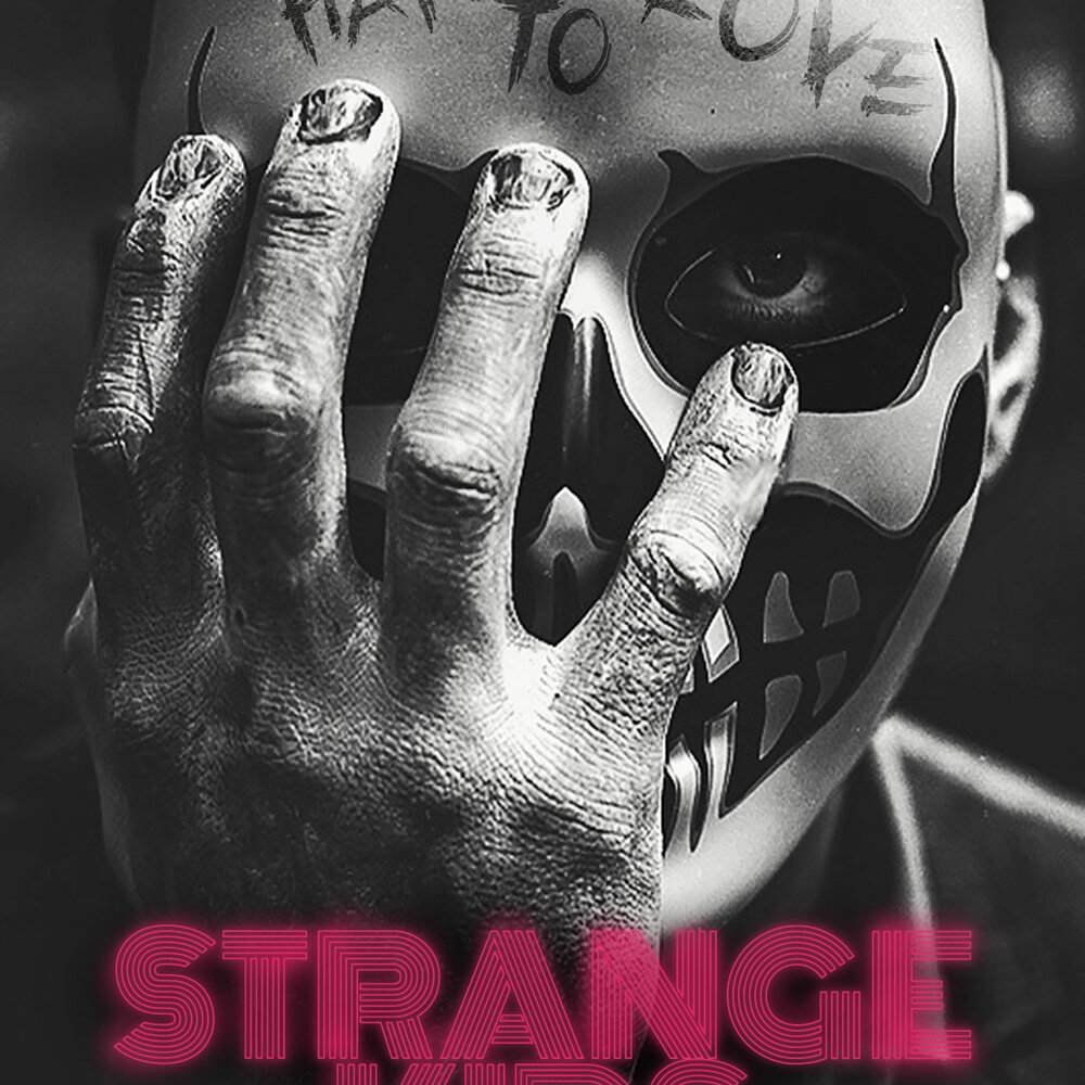 Песня stranger love. Плакат i hate Kids. Love hate for Kids. House of Strange Kids.