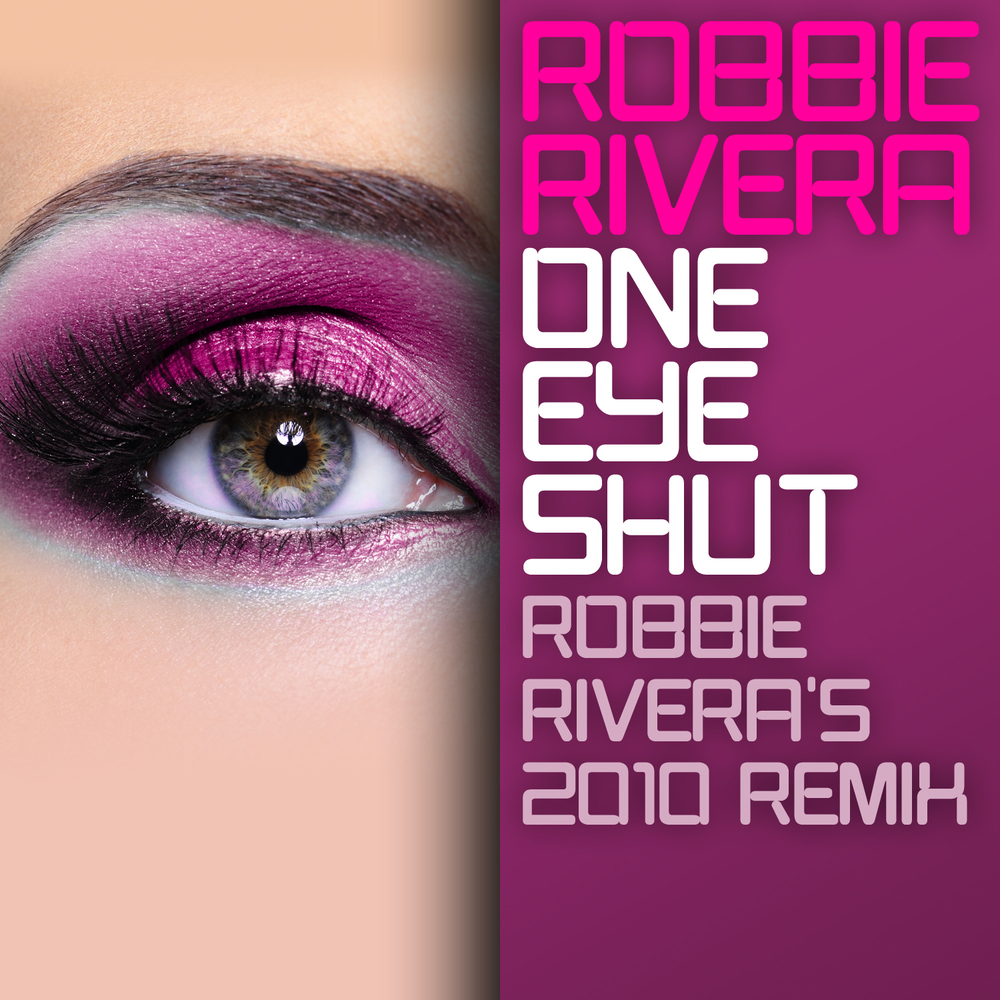 Shut eye. Robbie Rivera feat. Laura Vane - one Eye shut (Steve Angello & Sebastian ingrosso Extended Remix).