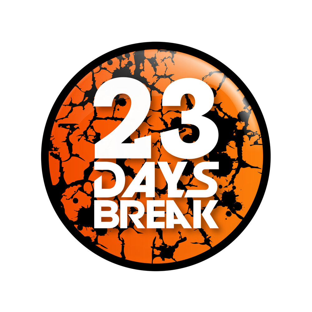 Breaking days. Iam 23 Days.