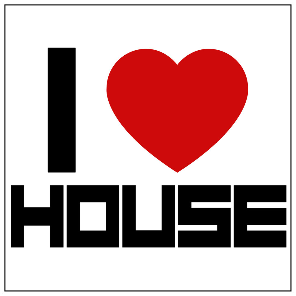 1 love 1 house. Люблю Хаус. I Love House Music. House is Love. Love Style records.