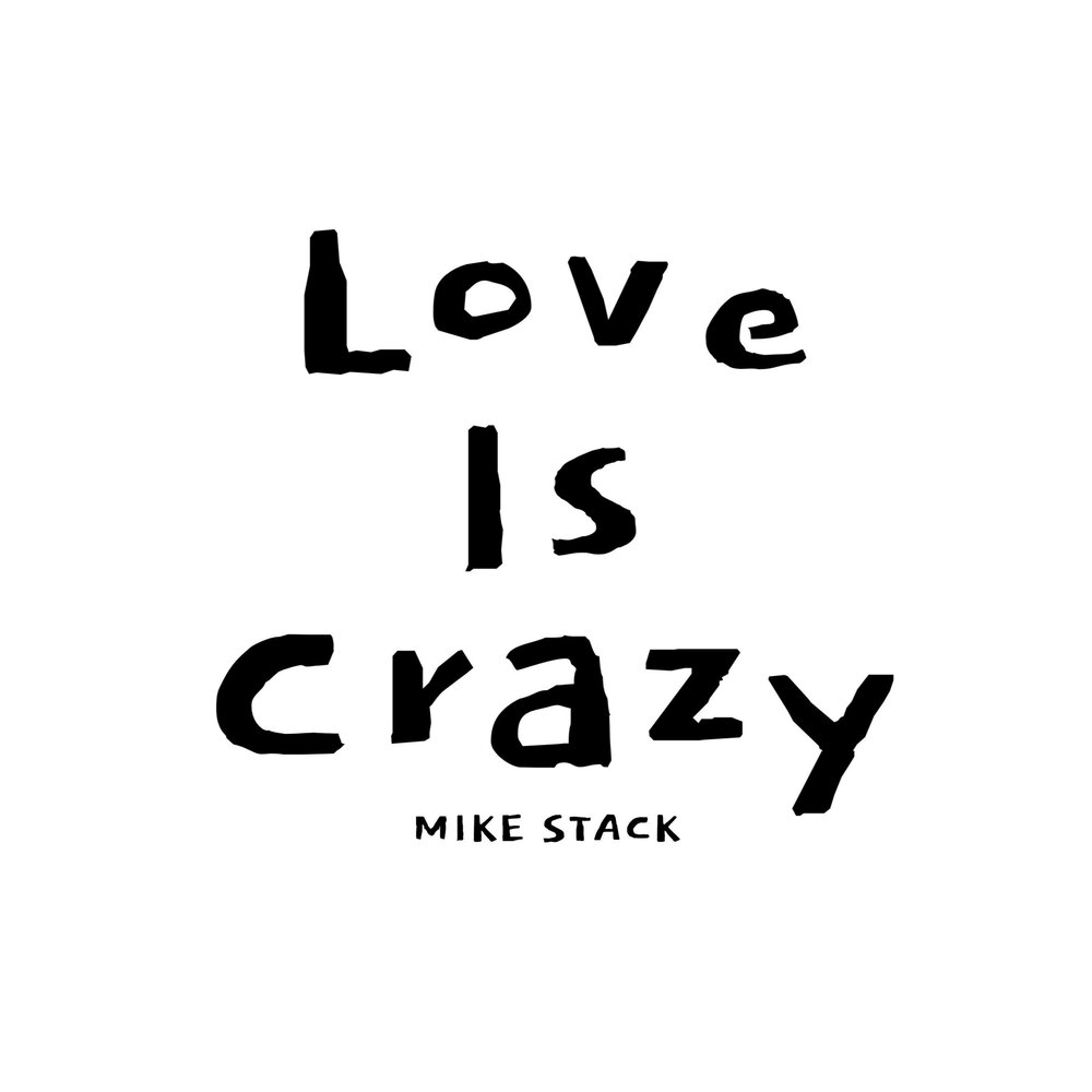 Crazy crazy am love. Crazy Mike. Crazy Michael.