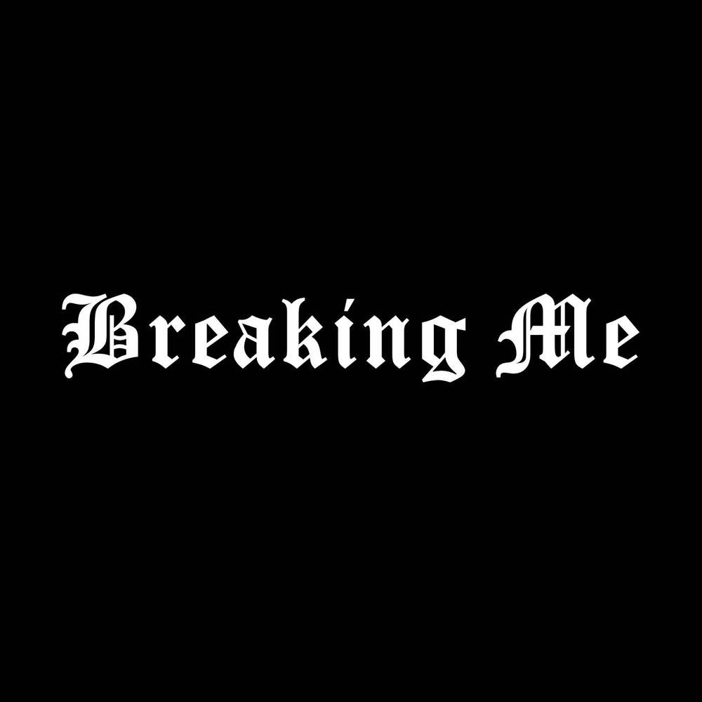 Breaking me music